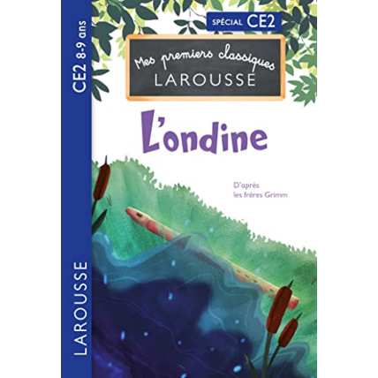 Avis Premiers classiques Larousse - L'ondine de l'étang - CE2 LAROUSSE 1