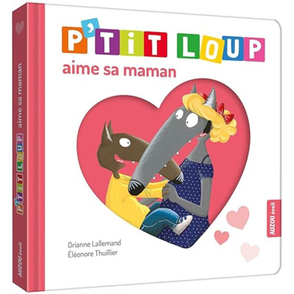 Avis P'tit Loup aime sa maman EDITIONS AUZOU 1