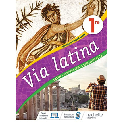 Avis Via Latina Option LCA et Spécialité LLCA 1re - Livre Elève - Ed. 2020 Hachette Éducation 1