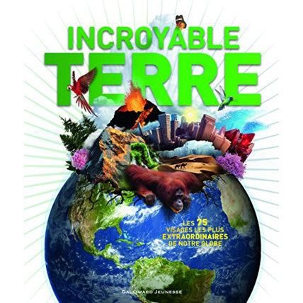 Avis Livre Incroyable Terre GALLIMARD JEUNESSE 1