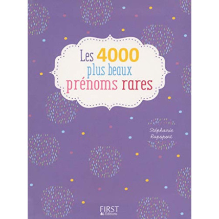 Avis Livre Les 4000 plus beaux prénoms rares FIRST EDITIONS 1