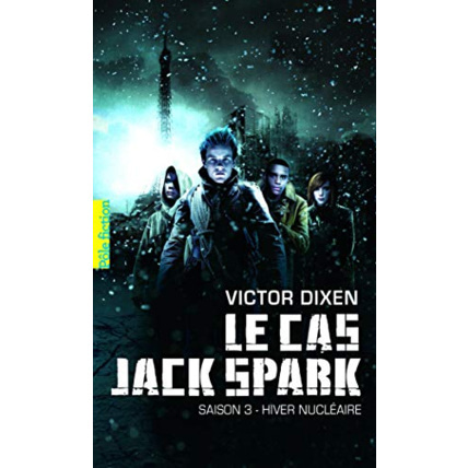 Avis Livre Le Cas Jack Spark. Saison 3 : Hiver Nucleaire GALLIMARD JEUNESSE 1