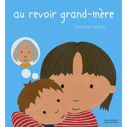 Avis Livre Au Revoir Grand-Mere GALLIMARD JEUNESSE 1