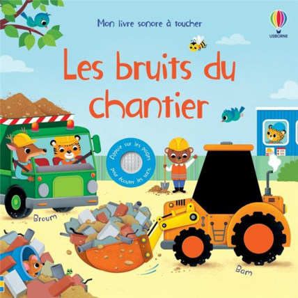 Avis Mon Livre Sonore À Toucher - Les Bruits Du Chantier USBORNE 1