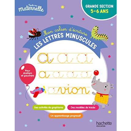 Avis Toute ma maternelle - Mon cahier d'écriture : les lettres minuscules Hachette Éducation 1