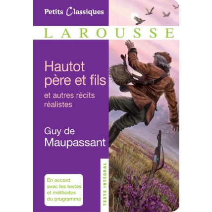 Avis Hautot père et fils et autres récits réalistes LAROUSSE 1