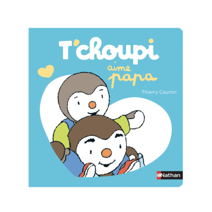 Avis Livre T'Choupi aime papa NATHAN 1