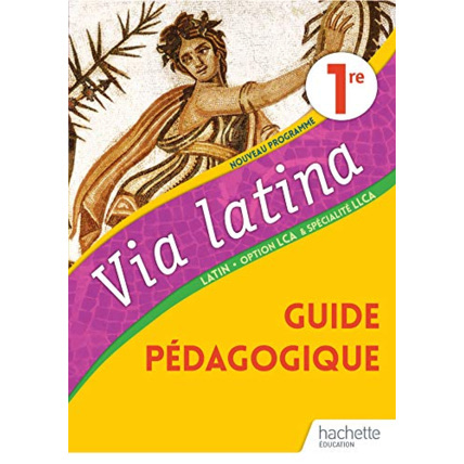 Avis Via Latina Option LCA et Spécialité LLCA 1ère - Livre du Professeur - Ed. 2020 Hachette Éducation 1