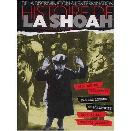 Avis Livre Histoire De La Shoah: De La Discrimination À L'Extermination GALLIMARD JEUNESSE 1