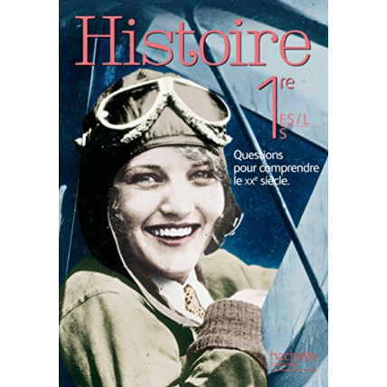 Avis Histoire 1res ES / L / S - Livre de l'élève - Edition 2015 Hachette Éducation 1
