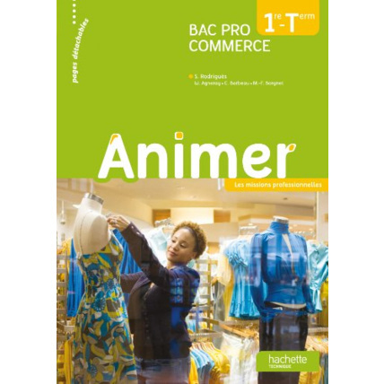 Avis Animer 1re et Terminale Bac pro Commerce - Livre élève - Ed. 2013 Hachette Éducation 1