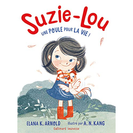 Avis Livre Suzie-Lou – 1 . Une Poule Pour La Vie ! GALLIMARD JEUNESSE 1