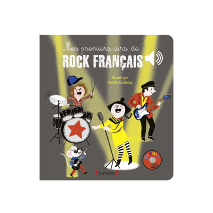 Avis Livre Mes premiers airs de rock français Gründ 1