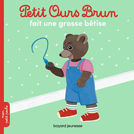 Avis Petit Ours Brun fait une grosse bêtise BAYARD JEUNESSE 1