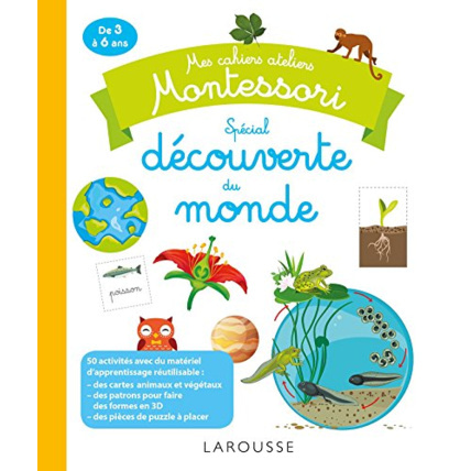 Avis Mes cahiers ateliers Montessori : découverte du monde LAROUSSE 1