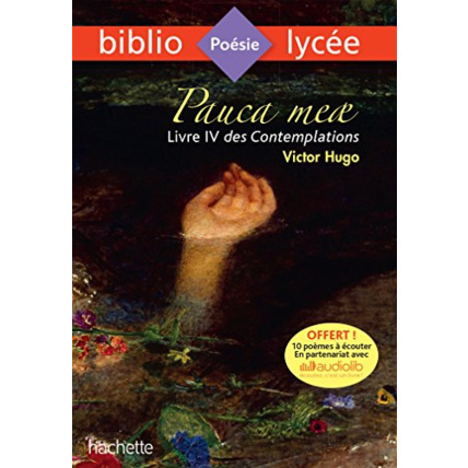 Avis Bibliolycée - Pauca meae (Livre IV des Contemplations), Victor Hugo Hachette Éducation 1