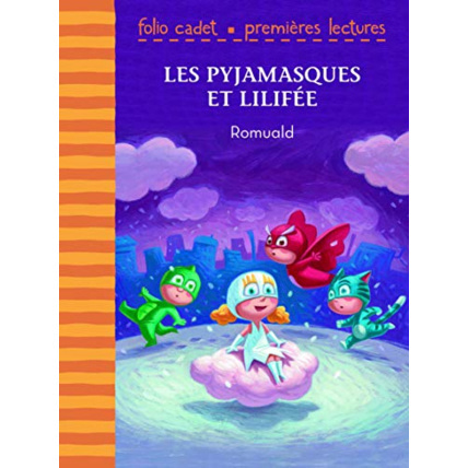 Avis Livre Les Pyjamasques Et Lilifée - Folio Cadet Premières Lectures - Je Lis Tout Seul - De 6 À 8 Ans GALLIMARD JEUNESSE 1