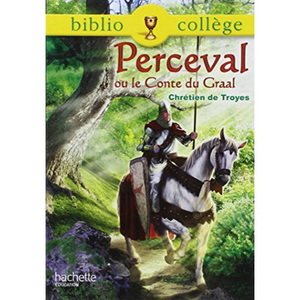 Avis Bibliocollège - Perceval ou le conte du Graal, Chrétien de Troyes Hachette Éducation 1