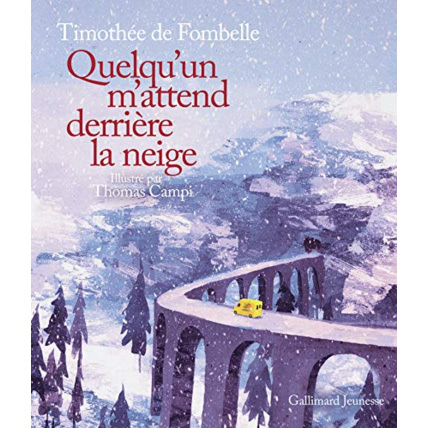 Avis Livre Quelqu'Un M'Attend Derriere La Neige GALLIMARD JEUNESSE 1
