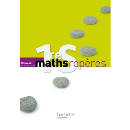 Avis Maths Repères 1ère S - Livre élève Grand format - Edition 2011 Hachette Éducation 1