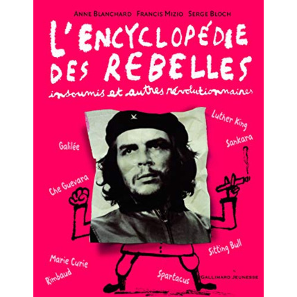 Avis Livre L'Encyclopedie Des Rebelles GALLIMARD JEUNESSE 1