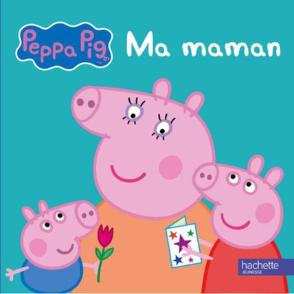 Avis Livre Peppa Pig : Ma maman HACHETTE JEUNESSE 1