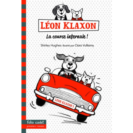 Avis Livre Léon Klaxon - 1. La Course Infernale ! - Folio Cadet Premiers Romans - Dès 7 Ans GALLIMARD JEUNESSE 1