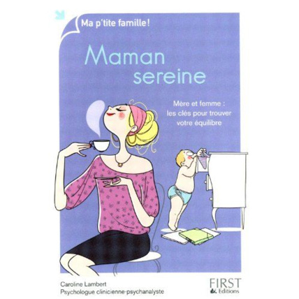 Avis Maman sereine : Mère et femme FIRST EDITIONS 1