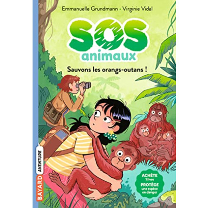 Avis SOS Animaux sauvages - Tome 03 - Sauvons les orangs-outans ! BAYARD JEUNESSE 1