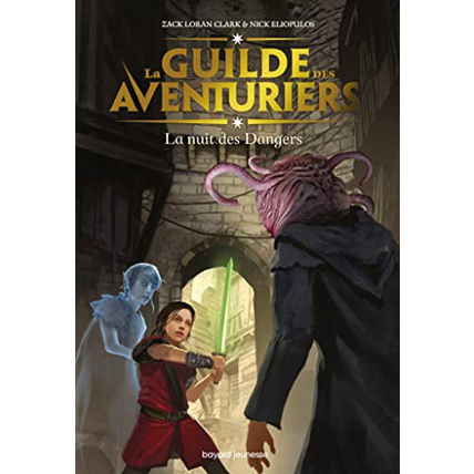 Avis La Guilde des aventuriers - Tome 03 - La nuit des dangers BAYARD JEUNESSE 1