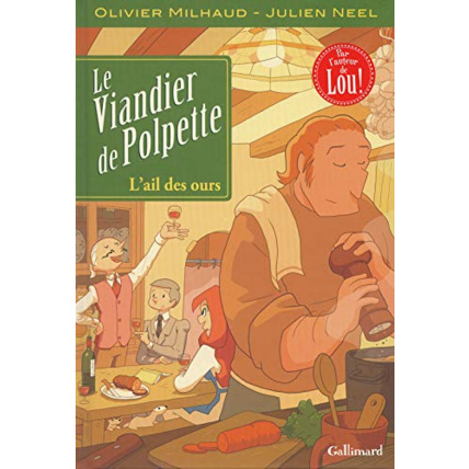 Avis Livre Le Viandier De Polpette (Tome 1-L'Ail Des Ours) GALLIMARD JEUNESSE 1