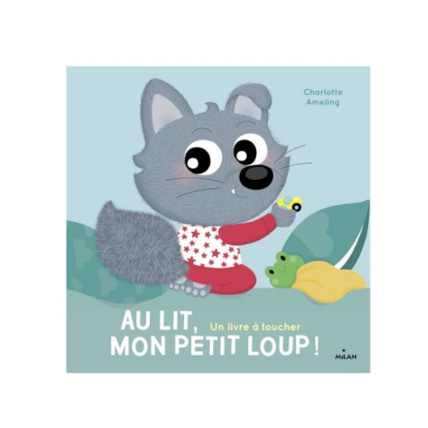Avis Livre Au lit mon petit loup ! MILAN 1
