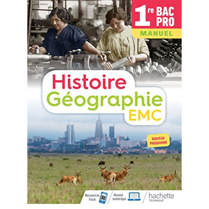 Avis Histoire-Géographie-EMC 1re Bac Pro - Livre élève - Éd. 2020 Hachette Éducation 1