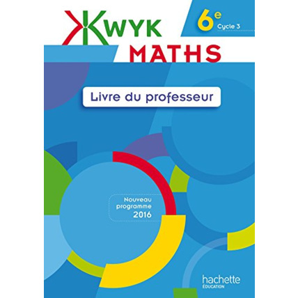 Avis Kwyk Maths 6e - Livre professeur - Edition 2016 Hachette Éducation 1