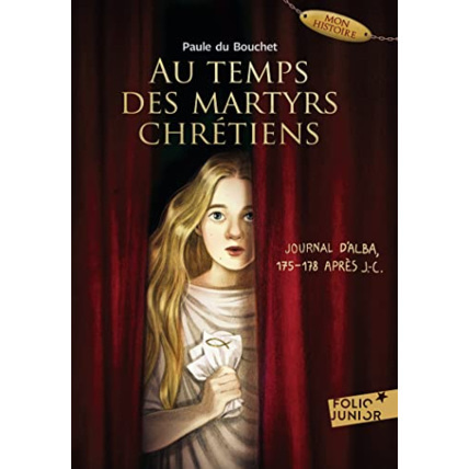 Avis Livre Au Temps Des Martyrs Chretiens GALLIMARD JEUNESSE 1