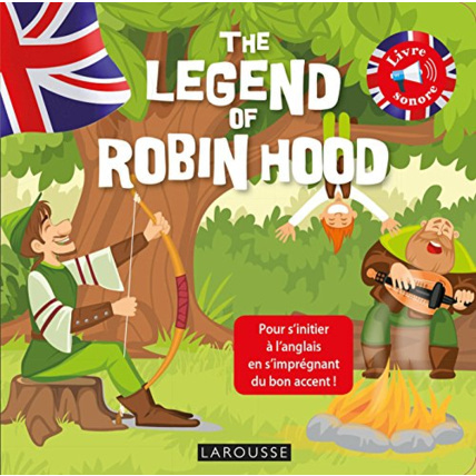 Avis The legend of Robin Hood LAROUSSE 1