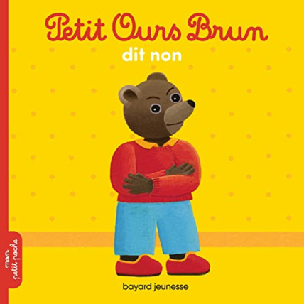 Avis Petit Ours Brun dit non BAYARD JEUNESSE 1