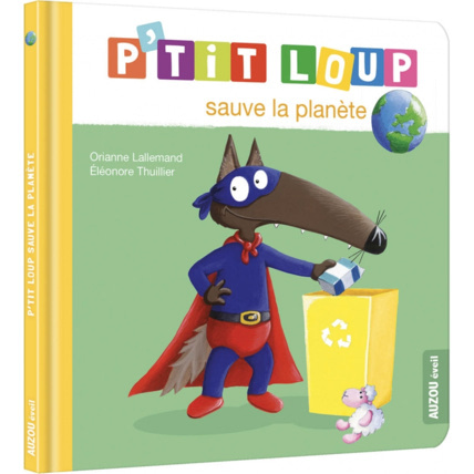 Avis Livre P'tit loup sauve la planète EDITIONS AUZOU 1
