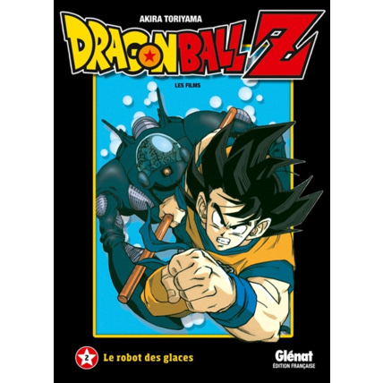 Avis Dragon Ball Z - Film 2 - Le robot des glaces GLENAT 1
