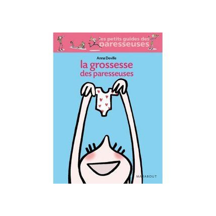 Avis La grossesse des paresseuses EDITIONS MARABOUT 1