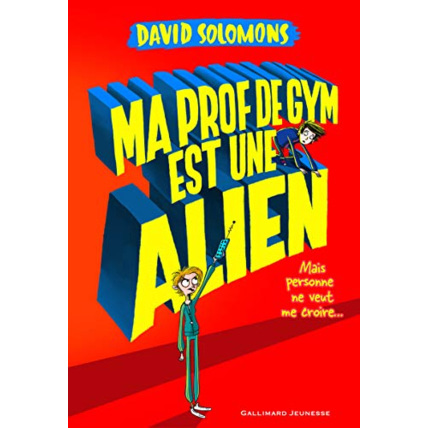 Avis Livre Ma Prof De Gym Est Une Alien GALLIMARD JEUNESSE 1