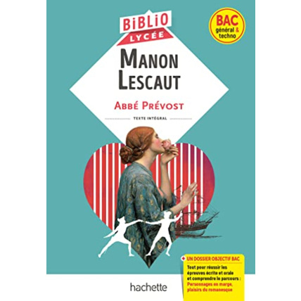 Avis Bibliolycée - Manon Lescaut, Abbé Prévost (BAC 1res générale et Technologiques) - BAC 2024: Parcours : Personnages en marge, plaisirs du romanesque Hachette Éducation 1