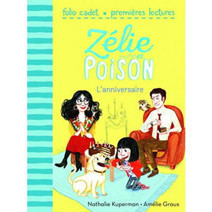 Avis Livre Zélie Et Poison, Tome 1 : L'Anniversaire - Folio Cadet Premieres Lectures - De 6 À 8 Ans GALLIMARD JEUNESSE 1