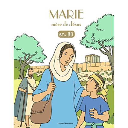 Avis Marie, mère de Jésus, en BD BAYARD JEUNESSE 1