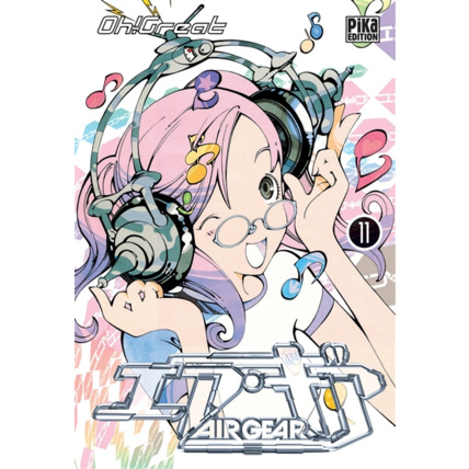 Avis Air Gear Tome 11 PIKA ÉDITION 1