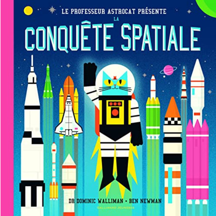 Avis Livre Le Professeur Astrocat Presente : La Conquete Spatiale GALLIMARD JEUNESSE 1