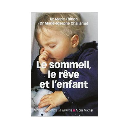 Avis Le sommeil, le rêve et l'enfant Éditions Albin Michel 1