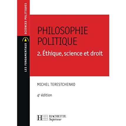 Avis Philosophie politique 2. Éthique, science et droit Hachette Éducation 1