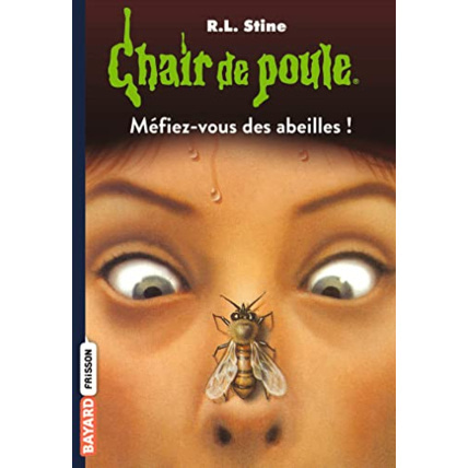 Avis Chair de poule - Tome 05 - Méfiez-vous des abeilles ! BAYARD JEUNESSE 1
