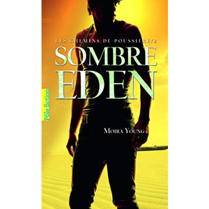 Avis Livre Les Chemins De Poussière, Ii : Sombre Eden GALLIMARD JEUNESSE 1